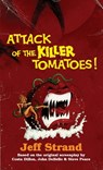 Attack of the Killer Tomatoes: The Novelization - Jeff Strand - 9781959205685
