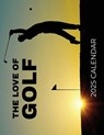 The Love of Golf 2025 Calendar - B. Patrick - 9781959209294