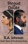 Shroud of Doubt - R. A. Johnson - 9781959480266