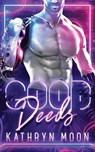 Good Deeds - Kathryn Moon - 9781959571049