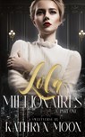 Lola and the Millionaires Part One - Kathryn Moon - 9781959571063
