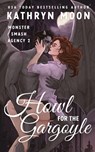 Howl for the Gargoyle - Kathryn Moon - 9781959571247