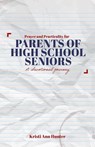 Prayer and Practicality for Parents of High School Seniors - Kristi Ann Hunter - 9781959589167
