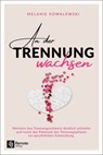 An der Trennung wachsen - Melanie Kowalewski - 9781960004260