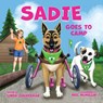 Sadie Goes to Camp - Linda Zimmerman - 9781960007063
