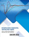 An Intuitive Guide to Compensating Switching Power Supplies - Christophe Basso - 9781960405371