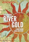 River Gold: A Northern Lakes Mystery - Jeff Nania - 9781960681157