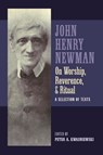 Newman on Worship, Reverence, and Ritual - John Henry Newman - 9781960711250