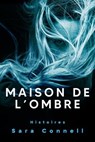 Maison de l’Ombre: Histoires - Sara Connell - 9781960876096