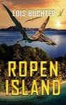 Ropen Island - Lois Buchter - 9781961195011