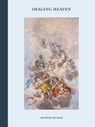 Imaging Heaven - Arthur Becker ; Brian Kish ; Dan Sherer ; Martin Kemp - 9781961856622