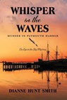 Whisper in the Waves - Dianne Hunt Smith - 9781961978645