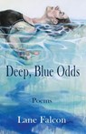 Deep, Blue Odds - Lane Falcon - 9781962405546