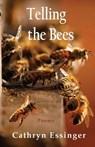 Telling the Bees - Cathryn Essinger - 9781962405713