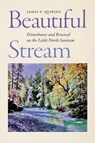 Beautiful Stream - James P. Quiring - 9781962645621