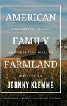 American Family Farmland - Johnny Klemme - 9781962956826