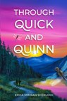 Through Quick and Quinn - Erica Mimran Sherlock - 9781963102703