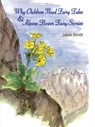 Why Children Need Fairy Tales and Alpine Flower Fairy Stories - David Sloan - 9781963686159