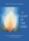 In Light of the Spirit - John Fentress Gardner - 9781963686197