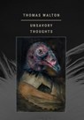 Unsavory Thoughts - Thomas Walton - 9781963846294