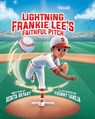 Lightning Frankie Lee's Faithful Pitch - Renita Bryant - 9781963874914