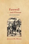 Farewell . . . and if Forever - Johann M. Moser - 9781964001074