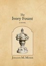 Moser, J: Ivory Fount - Johann M. Moser - 9781964001128