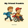 My Friend Frankie - Megan Burgess - 9781964012858