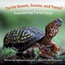 Turtle Snoots, Scutes, and Toots? Fascinating Turtle Facts - Jessica Lee Anderson - 9781964078335