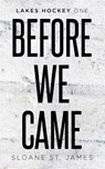 Before We Came - Sloane St. James - 9781964535005