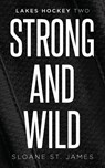 Strong and Wild - Sloane St. James - 9781964535012