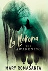La Llorona: The Awakening - Mary Romasanta - 9781964642024