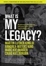 What Is My Legacy?: Realizing a New Dream of Connection, Love and Fulfillment - Martin Luther King - 9781964721095