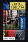 A Liberal Revolution - Hanael Bianchi - 9781965303948