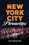 New York City Pirouettes - Vicki Mickelson - 9781965950869