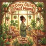 Cozy Girl Plant Mama - Cozy Coloring Vibes - 9781965964118
