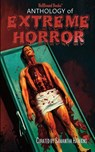 Anthology of Extreme Horror - Matt Shaw ; Joe Pasquale ; James H Longmore - 9781966296157