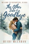 The Other Side of Goodbye - Heidi McCahan - 9781966463184