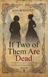 If Two of Them Are Dead - Gina Bennett - 9781966799351