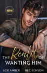 The Reality of Wanting Him - Amber ; Bec Benson - 9781967235056