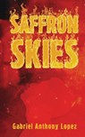 Saffron Skies - Gabriel Anthony Lopez - 9781967279623