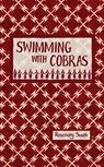 Swimming with Cobras - Rosemary Smith - 9781967673506