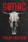 Gothic - Philip Fracassi - 9781968043001