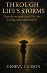 Through Life's Storms - Geneva Hudson - 9781968092689