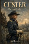 Custer - Paal Loncle - 9781968766139