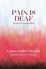 Pain is Deaf - Laura Molet Estaper - 9781969031014