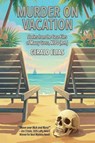 Murder on Vacation - Gerald Elias - 9781969139550