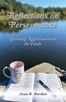Reflections on Perseverance - Jean B Burden - 9781970094046