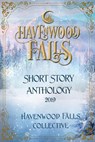 Havenwood Falls Short Story Anthology 2019 - Kristie Cook ; Belinda Boring ; Rose Garcia ; Morgan Wylie ; Susan Burdorf ; Nadirah Foxx ; Seven Jane ; T.V. Hahn ; E.J. Fechenda - 9781970710601