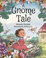 A Gnome Tale - Amanda Huneke - 9781970735239